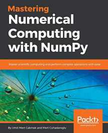 9781788993357-1788993357-Mastering Numerical Computing with NumPy: Master scientific computing and perform complex operations with ease