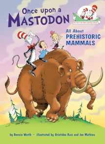 9780375870750-037587075X-Once upon a Mastodon: All About Prehistoric Mammals (The Cat in the Hat's Learning Library)