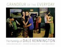 9780817319755-0817319751-Grandeur of the Everyday: The Paintings of Dale Kennington
