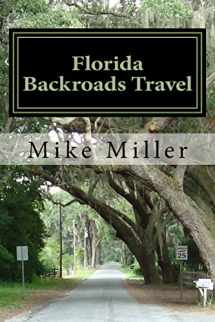 9781517736033-151773603X-Florida Backroads Travel: Day Trips Off The Beaten Path