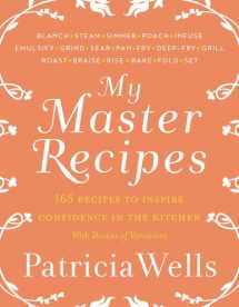9780062424822-0062424823-My Master Recipes: 165 Recipes to Inspire Confidence in the Kitchen *With Dozens of Variations*