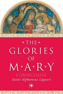 9780764806643-0764806645-The Glories of Mary (A Liguori Classic)