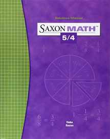 9781591412731-1591412730-Saxon Math 5/4: Solution Manual 2004