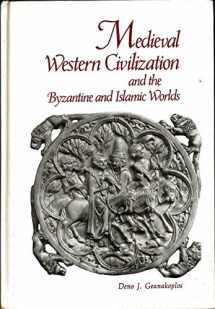 9780669008685-0669008680-Medieval Western civilization and the Byzantine and Islamic worlds: Interaction of three cultures