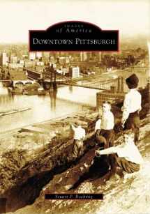 9780738550428-0738550426-Downtown Pittsburgh (PA) (Images of America)