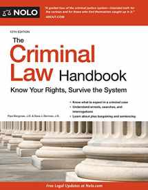 9781413324709-1413324703-Criminal Law Handbook, The: Know Your Rights, Survive the System
