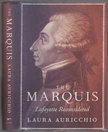 9780307267559-0307267555-The Marquis: Lafayette Reconsidered