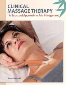 9780137063628-0137063628-Clinical Massage Therapy: A Structural Approach to Pain Management