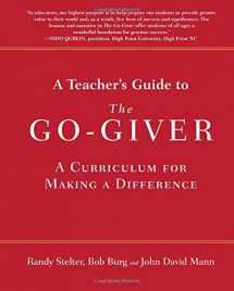 9780997075809-0997075805-A Teacher's Guide to The Go-Giver: A Curriculum for Making a Difference
