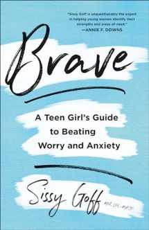 9780764238390-0764238396-Brave: A Teen Girl's Guide to Beating Worry and Anxiety