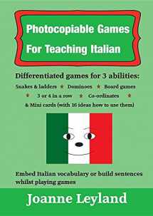 9781912771042-1912771047-Photocopiable Games For Teaching Italian: Differented games for 3 abilities: snakes & ladders, dominoes, board games, 3 or 4 in a row, co-ordinates & ... (Cool Kids Speak Italian) (Italian Edition)