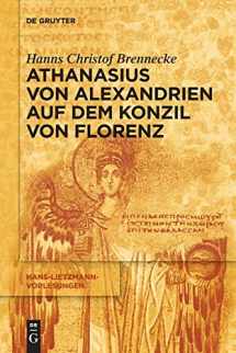 9783110454024-3110454025-Athanasius von Alexandrien auf dem Konzil von Florenz (Hans-Lietzmann-Vorlesungen, 13) (German Edition)