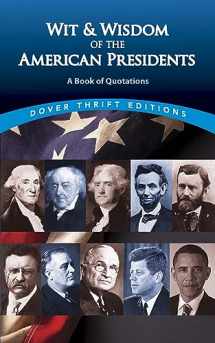 9780486414270-0486414272-Wit and Wisdom of the American Presidents: A Book of Quotations (Dover Thrift Editions: Speeches/Quotations)