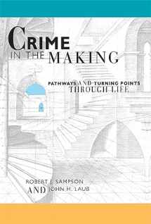 9780674176058-0674176057-Crime in the Making: Pathways and Turning Points through Life