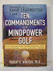 9780071434799-0071434798-The Ten Commandments of Mindpower Golf: No-Nonsense Strategies for Mastering Your Mental Game
