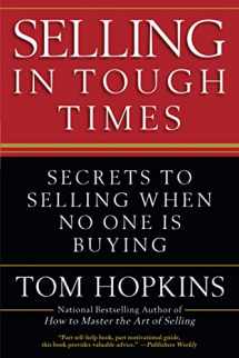 9780446548137-0446548138-Selling in Tough Times: Secrets to Selling When No One Is Buying