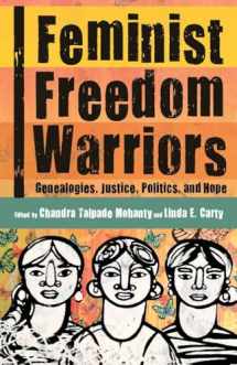 9781608468973-1608468976-Feminist Freedom Warriors: Genealogies, Justice, Politics, and Hope