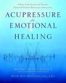 9780553382433-0553382438-Acupressure for Emotional Healing: A Self-Care Guide for Trauma, Stress, & Common Emotional Imbalances