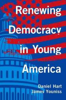 9780190641481-0190641487-Renewing Democracy in Young America
