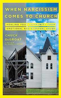 9780830841592-0830841598-When Narcissism Comes to Church: Healing Your Community From Emotional and Spiritual Abuse