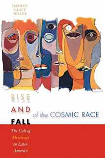 9780292705968-0292705964-Rise and Fall of the Cosmic Race: The Cult of Mestizaje in Latin America