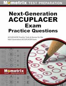 9781516708352-1516708350-Next-Generation ACCUPLACER Practice Questions: ACCUPLACER Practice Tests & Review for the Next-Generation ACCUPLACER Placement Tests