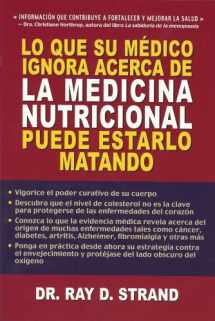 9782922969092-2922969096-Lo Que su Medico Ignora Acerca de la Medecina Nutricional Puede Estarlo Matando (Spanish Edition)