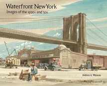9781593720582-1593720580-Waterfront New York: Images of the 1920s and '30s