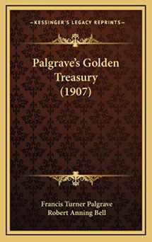 9781167133466-1167133463-Palgrave's Golden Treasury (1907)