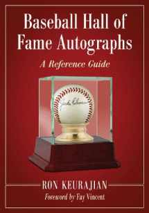 9780786470501-078647050X-Baseball Hall of Fame Autographs: A Reference Guide