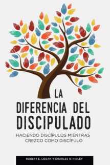 9781944955069-1944955062-La diferencia del discipulado: Haciendo discípulos mientras crezco como discípulo (Spanish Edition)