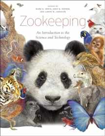9780226925318-0226925315-Zookeeping: An Introduction to the Science and Technology