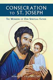 9781596144316-1596144319-Consecration to St. Joseph: The Wonders of Our Spiritual Father