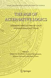 9789048124855-9048124859-The Age of Alternative Logics: Assessing Philosophy of Logic and Mathematics Today (Logic, Epistemology, and the Unity of Science, 3)