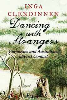 9780521616812-0521616816-Dancing with Strangers: Europeans and Australians at First Contact