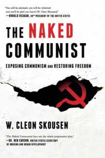 9781545402153-1545402159-The Naked Communist: Exposing Communism and Restoring Freedom