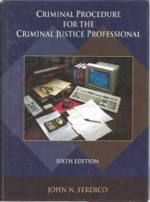 9780314063816-0314063811-Criminal Procedure for the Criminal Justice Professional
