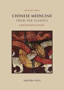 9781872468150-1872468152-Chinese Medicine from the Classics: A Beginner's Guide