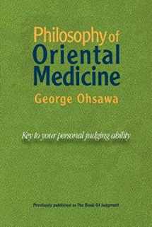 9780918860521-0918860520-Philosophy of Oriental Medicine: Key to Your Personal Judging Ability