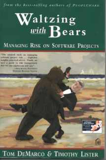 9780932633606-0932633609-Waltzing With Bears: Managing Risk on Software Projects