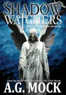9781736291962-1736291963-Shadow Watchers: Book Three of the New Apocrypha