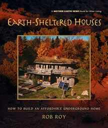9780865715219-0865715211-Earth-Sheltered Houses: How to Build an Affordable Underground Home (Mother Earth News Wiser Living Series, 4)
