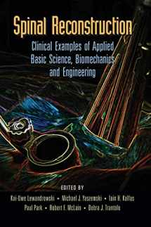 9780849398155-0849398150-Spinal Reconstruction: Clinical Examples of Applied Basic Science, Biomechanics and Engineering
