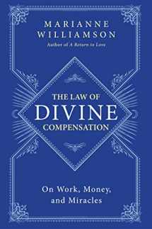 9780062205421-0062205420-The Law of Divine Compensation: On Work, Money, and Miracles (The Marianne Williamson Series)