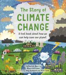 9780711256309-0711256306-The Story of Climate Change: A first book about how we can help save our planet