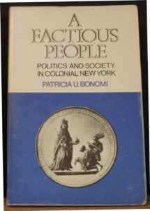 9780231083294-0231083297-A Factious People: Politics and Society in Colonial New York