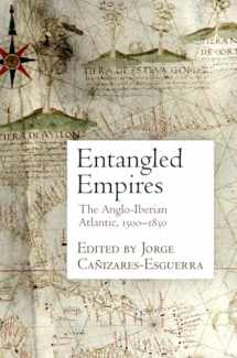 9780812249835-0812249836-Entangled Empires: The Anglo-Iberian Atlantic, 15-183