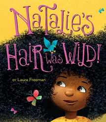 9781328661951-1328661954-Natalie's Hair Was Wild!