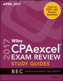 9781119369424-1119369428-Wiley CPAexcel Exam Review April 2017 Study Guide: Business Environment and Concepts