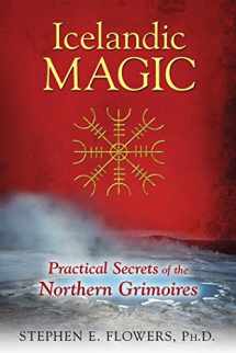 9781620554050-1620554054-Icelandic Magic: Practical Secrets of the Northern Grimoires